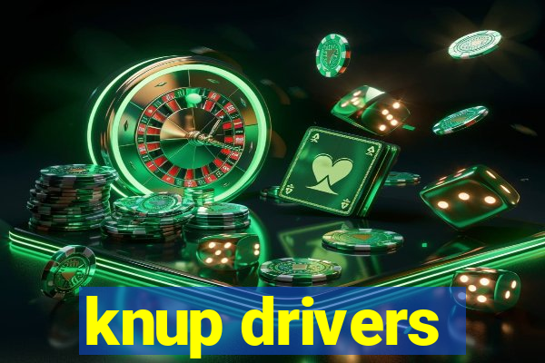 knup drivers